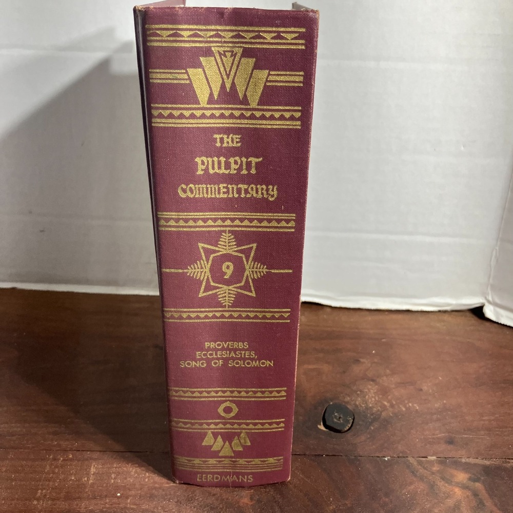 VTG The Pulpit Commentary Vol 9 Proverbs Song Of Spence Exell 1973 Hardcover